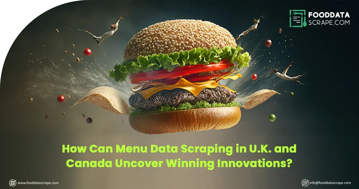 How-Can-Menu-Data-Scraping-Uncover-Winning-Innovations-from-the-U.K.-and-Canada